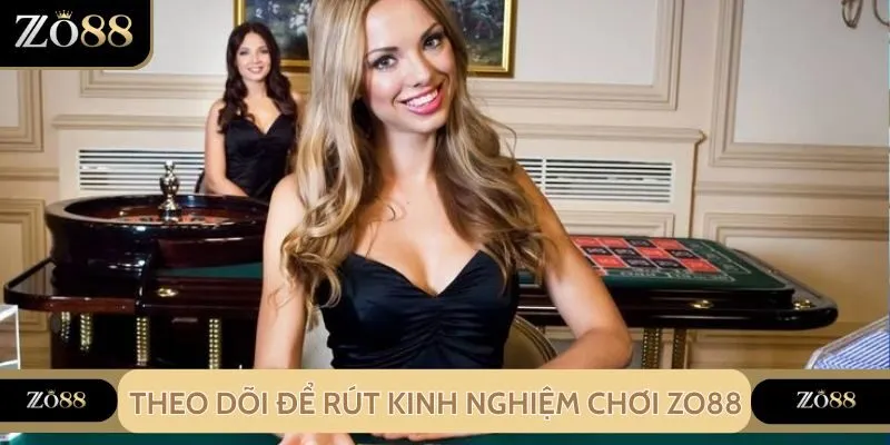 Theo dõi lịch sử để rút kinh nghiệm chơi Zo88